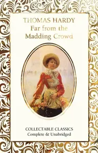 Far from the Madding Crowd - Thomas Hardy