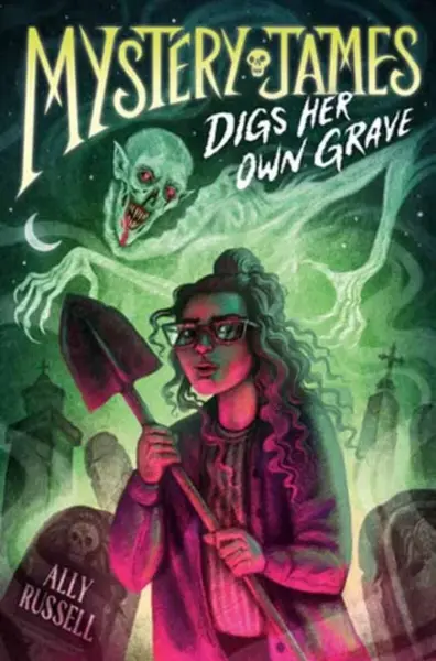 Mystery James Digs Her Own Grave - Ally Russell