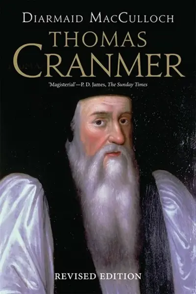 Thomas Cranmer – A Life - Diarmaid MacCulloch