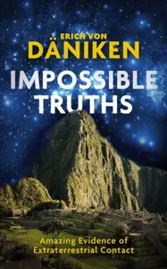 Impossible Truths - Erich von DÃ¤niken