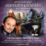 Různí interpreti – Slawitschek: Anastázius Kočkorád, velký kouzelník