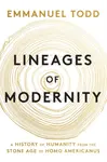 Lineages of Modernity - Emmanuel Todd