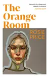 The Orange Room - Rosie Price