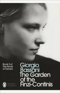 The Garden of the Finzi-Continis - Giorgio Bassani