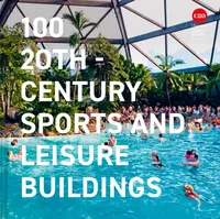 100 20th-Century Sports and Leisure Buildings - Twentieth Century Society