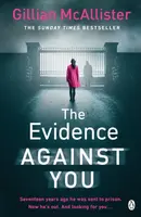 The Evidence Against You - Gillian McAllisterová