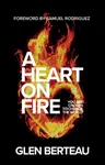 A Heart on Fire â€“ You Are Chosen to Change the World - Glen Berteau, Samuel Rodriguez