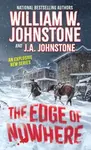 The Edge of Nowhere - J.A. Johnstone, William W. Johnstone