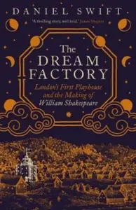 The Dream Factory - Daniel Swift