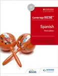 Cambridge IGCSEâ„¢ Spanish Student Book Third Edition - Tony Weston, Timothy Guilford, Jose Antonio Garcia Sanchez, Mike Thacker, Simon Barefoot, Moni