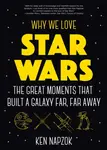 Why We Love Star Wars - Ken Napzok