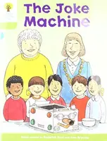 Oxford Reading Tree Biff, Chip and Kipper Stories: Level 7 More Stories A: The Joke Machine - Roderick Hunt