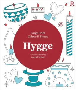 Large Print Colour & Frame - Hygge - Richardson Puzzles and Games