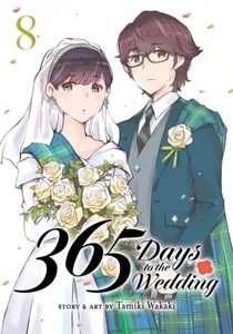 365 Days to the Wedding Vol. 8 - Tamiki Wakaki