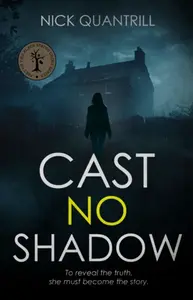 Cast No Shadow - Nick Quantrill