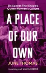 A Place of Our Own - June Thomas