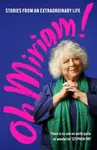 Oh Miriam! - Margolyes Miriam