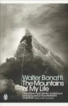 The Mountains of My Life - Walter Bonatti
