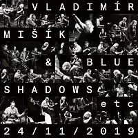Vladimír Mišík, Blue Shadows, ETC... – 24/11/2019 CD