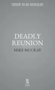Deadly Reunion - John Preston, Michael McDowell