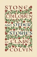 Stone Children - Clare Colvin