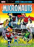 Micronauts Epic Collection: The Original Marvel Years -Â They Came From Inner Space - Mantlo Bill