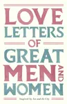 Love Letters of Great Men and Women - Ursula Doyle