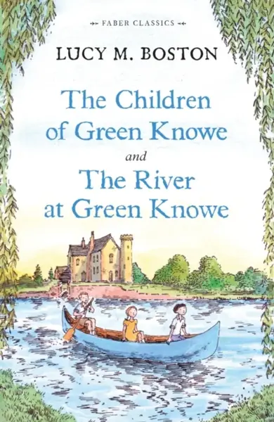 The Children of Green Knowe Collection - Lucy M. Boston