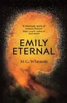 Emily Eternal - M. G. Wheaton