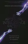 Is Artificial Intelligence Racist? - Professor Arshin  Adib-Moghaddam