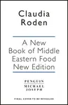 A New Book of Middle Eastern Food - Claudia Roden
