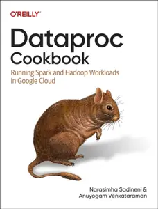 Dataproc Cookbook - Aunyogam Venkataraman, Narasimha Sadineni