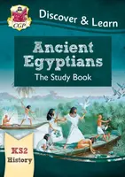 KS2 History Discover & Learn: Ancient Egyptians Study Book - CGP Books