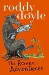 Rover Adventure Bind-up: The Giggler Treatment, Rover Saves Christmas, The Meanwhile Adventures (NE) - Roddy Doyle