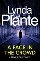 Prime Suspect 2: A Face in the Crowd - Lynda La Plante