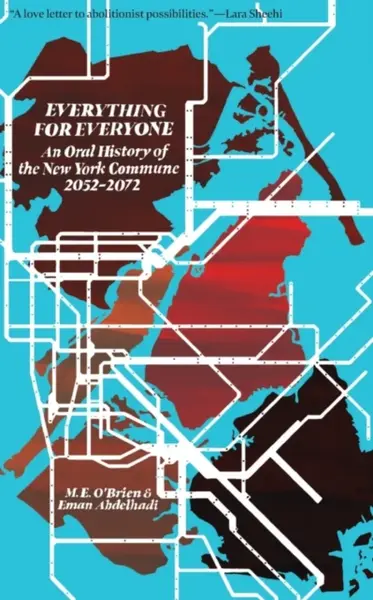 An Oral History of the New York Commune - M. E. O'Brien, Eman Abdelhadi