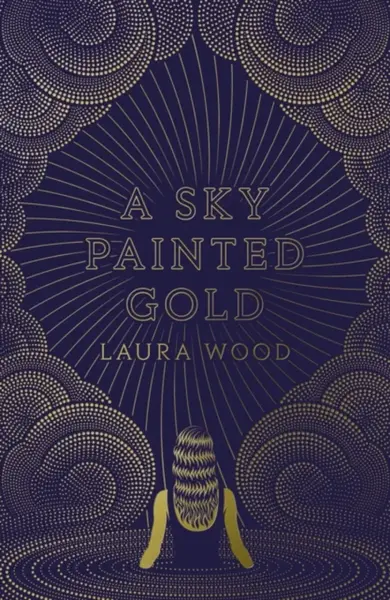 A Sky Painted Gold - Laura Wood