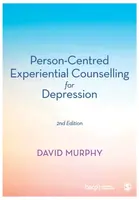 Person-Centred Experiential Counselling for Depression - Murphy David E.