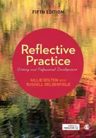 Reflective Practice - Gillie E J  Bolton, Russell Delderfield