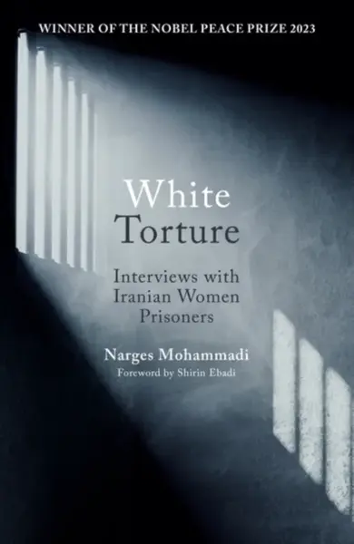 White Torture - Narges Mohammadi