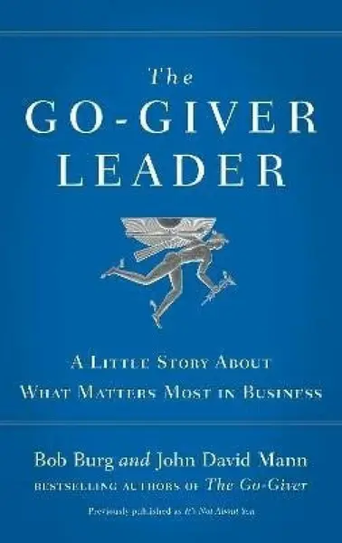 Go-Giver Leader - Bob Burg