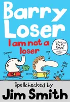 Barry Loser: I am Not a Loser - Jim Smith