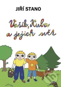 Vašík, Kuba a jejich svět - Jiří Stano