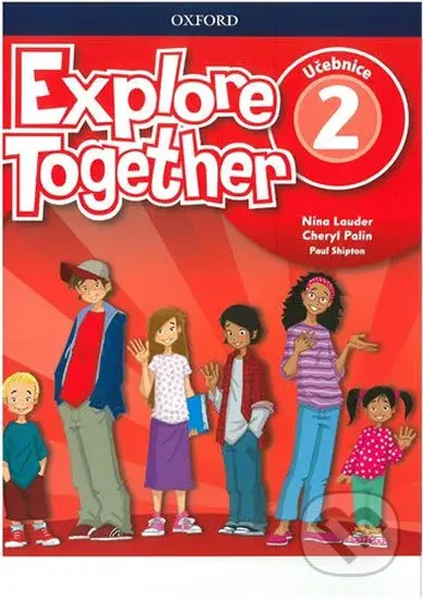 Explore Together 2: Učebnice - Nina Lauder - kniha z kategorie Jazykové učebnice a slovníky