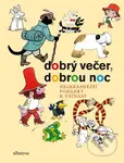Dobrý večer, dobrou noc (Nejkrásnější pohádky k usínaní) - kniha z kategorie Pohádky