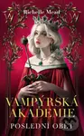 Vampýrská akademie 6 (Poslední oběť) - Richelle Mead - kniha z kategorie Fantasy