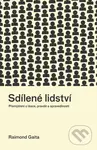 Sdílené lidství (Přemýšlení o lásce, pravdě a spravedlnosti) - Raimond Gaita