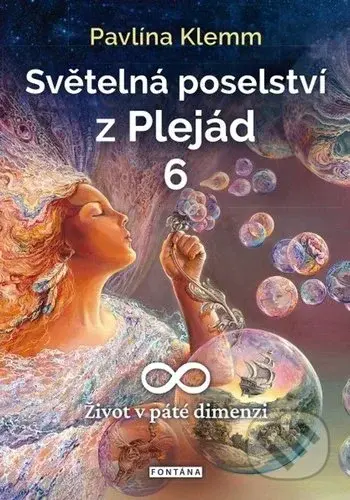 Světelná poselství z Plejád 6 (Život v páté dimenzi) - kniha z kategorie Spiritualita