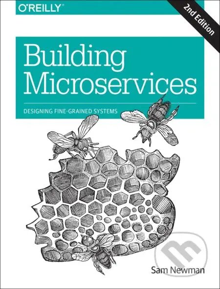 Building Microservices (Designing Fine-Grained Systems) - kniha z kategorie Počítače a internet