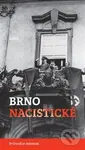 Brno nacistické - Alexandr Brenner, Michal Konečný